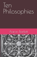 Ten Philosophies B0F5P37L2M Book Cover