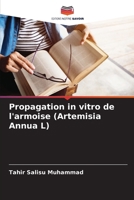 Propagation in vitro de l'armoise (Artemisia Annua L) (French Edition) 6208330939 Book Cover