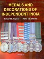 Medals and Decorations of Independent India 8173047197 Book Cover