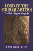 Lord of the Four Quarters: Myths of the Royal Father 0809132524 Book Cover