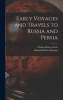 Early Voyages and Travels to Russia and Persia 1017598762 Book Cover