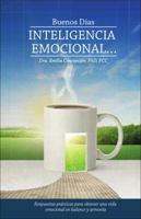 Buenos Dias, Inteligencia Emocional: Respuestas Practicas Para Obtener Una Vida Emocional En Balance Y Armonia 0997540206 Book Cover