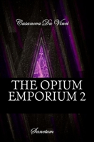 The Opium Emporium 2: Sanctum 1540305155 Book Cover