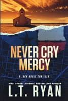 Never Cry Mercy 1534830456 Book Cover