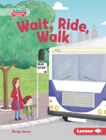 Wait, Ride, Walk 1541590163 Book Cover