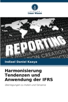Harmonisierung Tendenzen und Anwendung der IFRS (German Edition) 6207891279 Book Cover