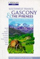Southwest France: Gascony and the Pyrenees (Cadogan Guides) 1860110207 Book Cover