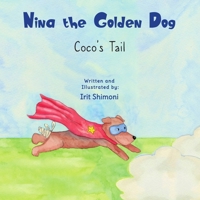 Nina the Golden Dog: Coco’s Tail 9659293380 Book Cover