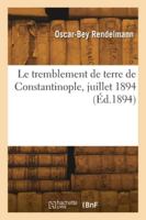 Le tremblement de terre de Constantinople, juillet 1894 2418272591 Book Cover