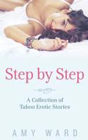 Step by Step: A Collection of Taboo Erotic Stories 1099148502 Book Cover