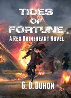 Tides of Fortune: A Rex Rhineheart Novel (Rex Rhineheart Novels) 0997218436 Book Cover