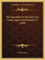 Die Expedition In Die Seen Von China, Japan Und Ochotsk V1 (1858) 1160078459 Book Cover