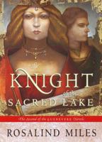 The Knight of the Sacred Lake (Guenevere Novels)