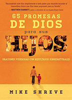 65 promesas de Dios para sus hijos: Oraciones poderosas con resultados sobrenaturales 1621369056 Book Cover