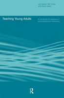 Teaching Young Adults: A Handbook for Teachers in Post-Compulsory Education 0415222842 Book Cover