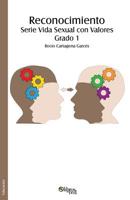 Reconocimiento. Serie Vida Sexual Con Valores. Grado 1 (Spanish Edition) 1629154067 Book Cover