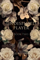 Undisputed Player B0GC5B43MK Book Cover