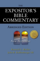 The Expositor's Bible Commentary Abridged Edition: New Testament (Expositor's Bible Commentary) 0310254973 Book Cover
