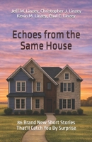 Echoes from the Same House B0H3SZJJNH Book Cover