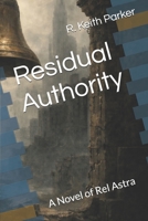 Residual Authority: A Novel of Rel Astra B0GF224WHT Book Cover