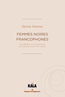 Femmes noires francophones: Une réflexion sur le patriarcat et le racisme aux XX-XXIe siècles (HR.KALA) (French Edition) B08LQYCN67 Book Cover