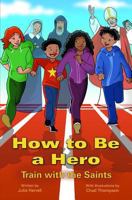 How to Be a Hero 081983453X Book Cover