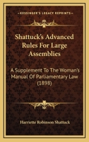 Shattuck's Advanced Rules for Large Assemblies 1164854097 Book Cover