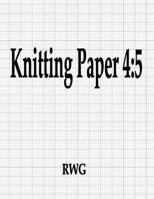 Knitting Paper 4: 5: 150 Pages 8.5" X 11" 1087806585 Book Cover