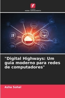 "Digital Highways: Um guia moderno para redes de computadores" (Portuguese Edition) 6207736990 Book Cover