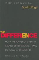 The Difference: How the Power of Diversity Creates Better Groups, Firms, Schools, and Societies 0691128383 Book Cover