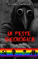 La peste ideológica: Mentiras, aborto y violencia 9878901491 Book Cover