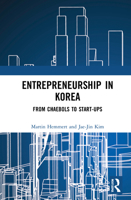 Entrepreneurship in Korea: From Chaebols to Start-Ups 0367649217 Book Cover