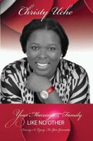 Your Marriage and Family Like No Other: Leaving a Legacy for Your Generation 1643010085 Book Cover