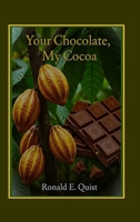 Your Chocolate, My Cocoa 9988414412 Book Cover