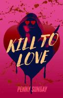 Kill to Love 1764453611 Book Cover