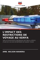 L'IMPACT DES RESTRICTIONS DE VOYAGE AU KENYA: SUR LA SITUATION ÉCONOMIQUE DES PME au KENYA : ÉTUDE DE CAS DES ENTREPRISES DE NAROK TOWN 6206038122 Book Cover