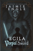 Ecila and the Vorpal Sword (Chronicles of Underland) B0H2L9CRMY Book Cover