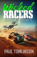 Wicked Racers (Outlaws of the Galaxy) B0DQNCM4D3 Book Cover