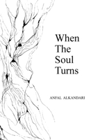 When The Soul Turns 999582616X Book Cover