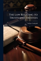 The law relating to trusts and trustees 1176369318 Book Cover