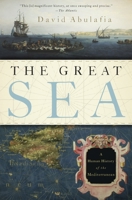The Great Sea: A Human History of the Mediterranean 019931599X Book Cover