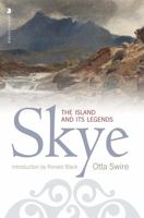 Skye: The Island and Its Legends 1912476339 Book Cover