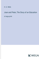 Joan and Peter; The Story of an Education: in large print 3368378147 Book Cover