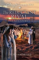 The Reluctant Rival: Leah's Story (Ordinary Women of the Bible) 1961442086 Book Cover