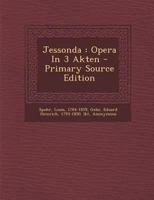 Jessonda (Selected Works of Louis Spohr, 1784-1859, Vol 2) 0274816040 Book Cover
