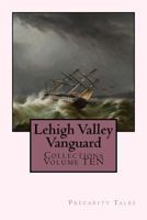 Lehigh Valley Vanguard Collections Volume Ten: Precarity Tales 1530170087 Book Cover