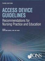 Access Device Guidelines: Recommendations for Nursing Practice and Education 1890504963 Book Cover