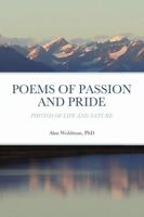 Poems of Passion and Pride: Photos of Life and Nature 1300284528 Book Cover