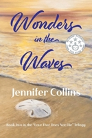 Wonders in the Waves: A Novel Inspired by Love That Does Not Die 1737676656 Book Cover