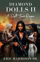 Diamond Dolls II: A Doll Gone Rogue: A Doll Gone Rogue B0FH6FDNKS Book Cover